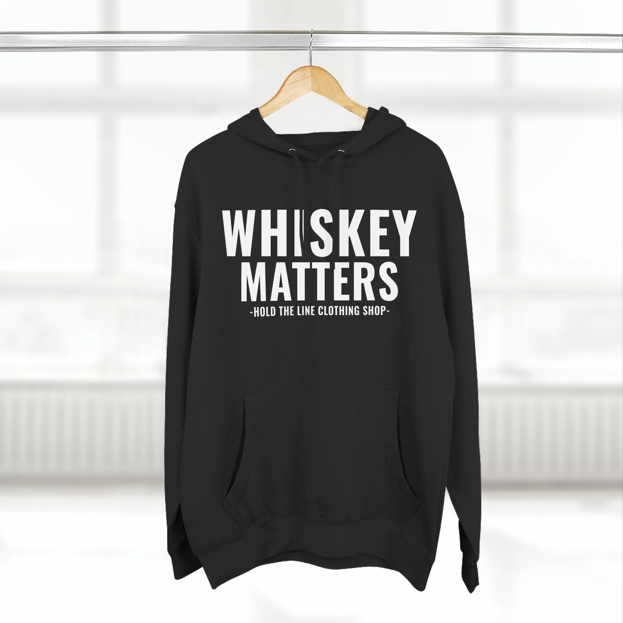 Whiskey Matters Unisex Hooded Sweatshirt