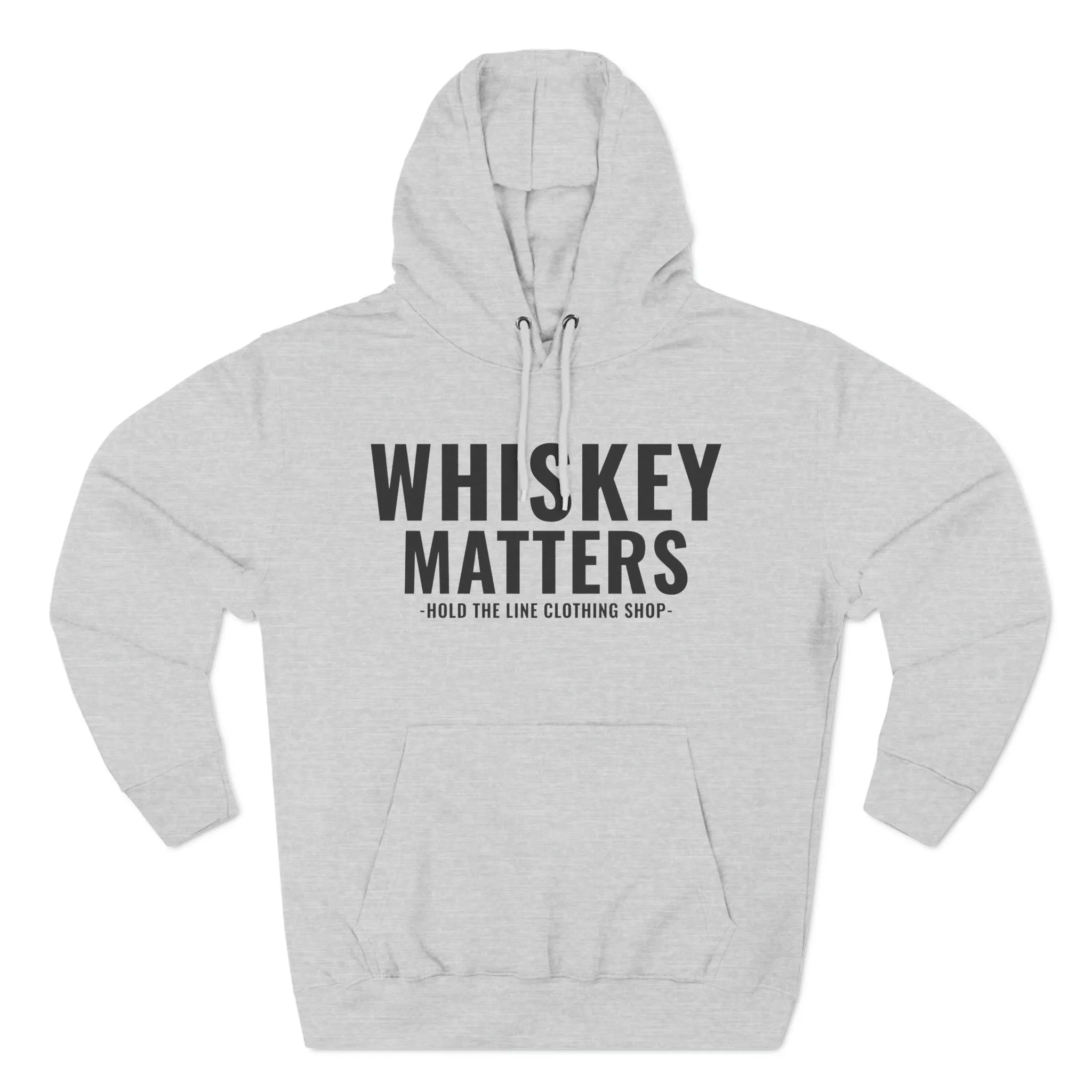 Whiskey Matters Unisex Hooded Sweatshirt