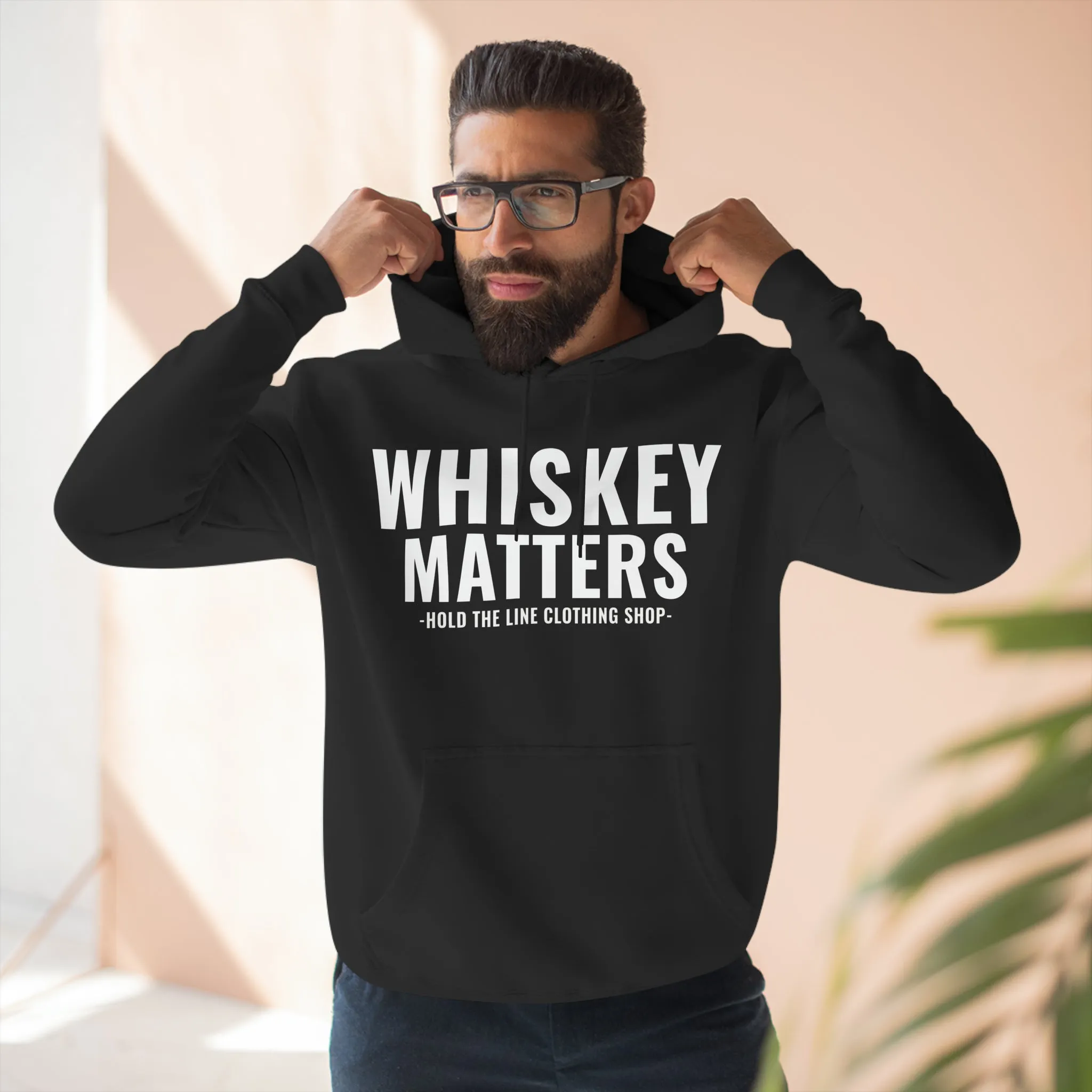 Whiskey Matters Unisex Hooded Sweatshirt